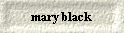  mary black 